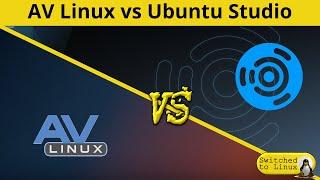 AV Linux vs Ubuntu Studio  DistroWars