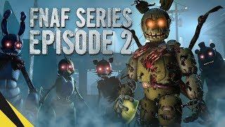 FIVE NIGHTS AT FREDDY’S SERIES Episode 2  FNAF Animation
