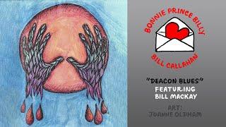 Bill Callahan & Bonnie Prince Billy Deacon Blues feat. Bill MacKay Official Music Video