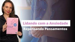 Módulo 3 - Repensando Pensamentos - Lidando com a Ansiedade Stefan G. Hofmann