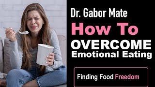 Breaking the Cycle Dr. Gabor Mate on How to Control Emotional Eating #trauma #eatingdisorder #stres