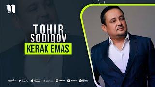 Tohir Sodiqov - Kerak emas music version