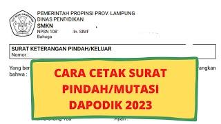 CARA CETAK SURAT MUTASI SISWA DAPODIK 2023