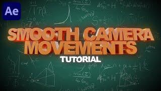 Smooth 3D Camera Movements  After Effects Tutorial
