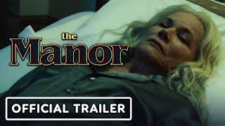 The Manor - Official Trailer 2021 Barbara Hershey Bruce Davison