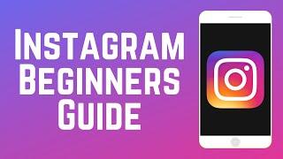 How to Use Instagram Beginners Guide in 2024