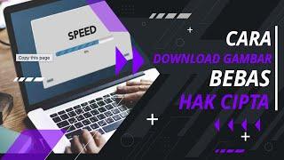 Cara Download Gambar Bebas Hak Cipta