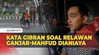 Kata Cawapres Gibran soal Relawan Ganjar-Mahfud di Boyolali Dianiaya Oknum TNI