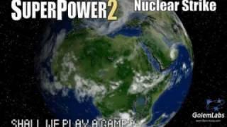 SuperPower 2 Music - Nuclear Strike