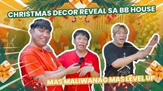 CHRISTMAS DECOR REVEAL SA BB HOUSE MAS MALIWANAG MAS LEVEL UP  BEKS BATTALION