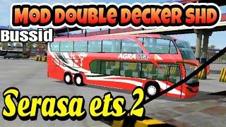 Serasa Ets 2 Mod Double Decker SHD Bussid v2.9
