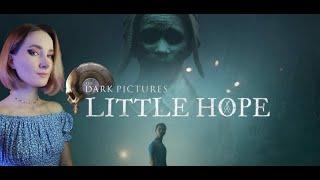 LITTLE HOPE \ ПЕРВОЕ ПРОХОЖДЕНИЕ \  #1