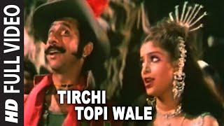 Tirchi Topi Wale Full HD Song  Tridev  Amit Kumar Sapna Mukherjee  Naseeruddin Shah Sonam
