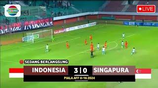  LIVE KICK OFF 1930 WIB  TIMNAS INDONESIA VS SINGAPURA • LAGA PEMBUKA • PIALA AFF U-16 2024