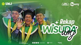 RECAP RIBUAN WISUDAWAN UMJ MEI 2024