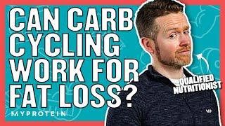 What Is Carb Cycling? Can It Work For Fat Loss?  Nutritionist Explains  Myprotein