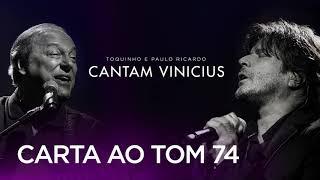 Toquinho e Paulo Ricardo Cantam Vinicius - Carta ao Tom 74