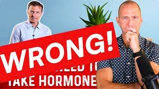 Dr. Berg is WRONG  The TRUTH About Hormone Replacement after Menopause