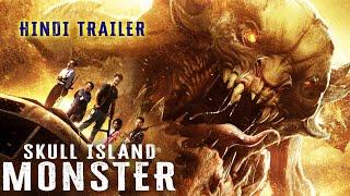 SKULL ISLAND MONSTER - Official Hindi Trailer  Wu Xiaoli Li Xinyan  Chinese Monster Horror Movie