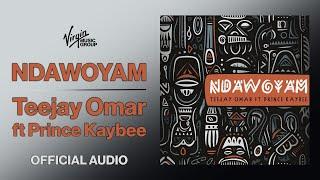 Teejay Omar - Ndawoyam ft Prince Kaybee  Official Audio