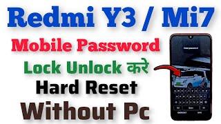Redmi Y3  Redmi 7  Hard Reset  Password Unlock  Pattern Lock Remove  Without Pc  2024.