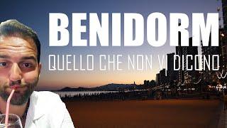 BENIDORM Quello che NON vi dicono