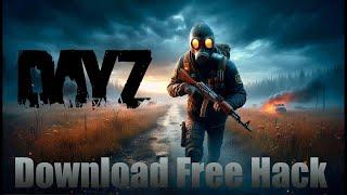 DAYZ Cheats FREE 2024  NEW Dayz Hacks 2024  DAYZ Hack Download 