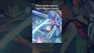 HOW AYAKA MAINS FIGHT MAGUU KENKI