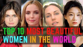 Top 10 Most Beautiful Women in the World