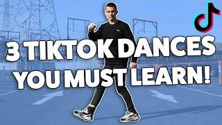 3 TikTok Dances You MUST Learn TikTok Dance Tutorial