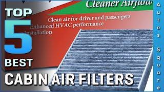 Top 5 Best Cabin Air Filters Review in 2024