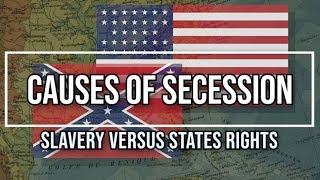 Causes of Southern Secession An Essay
