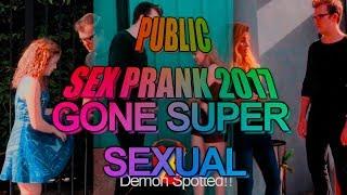 MUST WATCH PUBLIC SEX PRANK 2017 GONE SUPER SEXUAL demon spotted