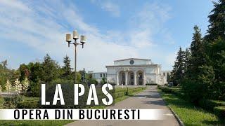 La Pas in Bucuresti Opera NationalaWalking Bucharest National Opera House