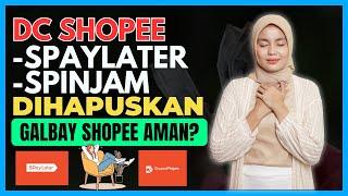 DC Shopee Paylater & Spinjam Dihapuskan Galbay Shopee Sekarang Aman?