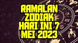 RAMALAN ZODIAK HARI INI 7 MEI 2023