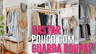 Ideias criativas para montar um Guarda-Roupas gastando pouco