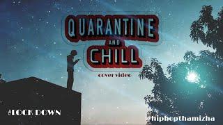 Quarantine & Chill  Video Cover  Hiphop Tamizha  Sri Mugi