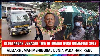 INNALILAHI Kedatangan Jenazah Tiba di Rumah Duka Sule Almarhum Meninggal Dunia Pada Hari Rabu