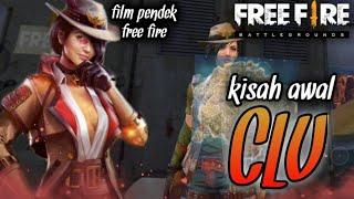 SEDIH FILM PENDEK FREE FIRE KISAH AWAL CLU 