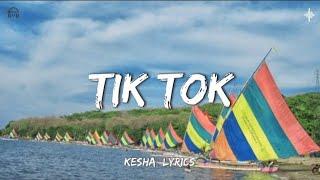 Tik Tok - Kesha Lyrics