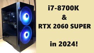 i7-8700K & RTX 2060 Super in 2024  Gaming Tests