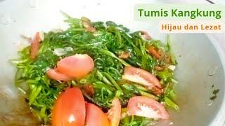 Resep Tumis Kangkung Hijau dan segar