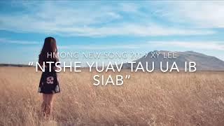 Xy Lee - Ntshe Yuav Tau Ua Ib Siab  New Song 2019 