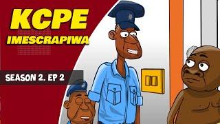 MAKARAO SN 2 Ep 2 K.C.P.E Imescrapiwa. SMS SKIZA 6383917 to 811 to get this joke as your tune now