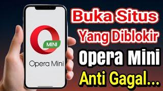 Pasti Berhasil Cara Membuka Situs Web Yang Diblokir Operator Opera Mini Terbaru