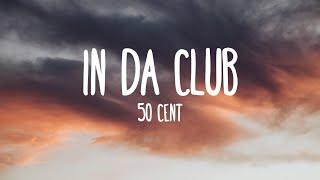 50 Cent - In Da Club Lyrics