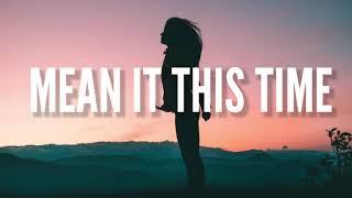 Mean It This Time - Carly Pearce Lyrics