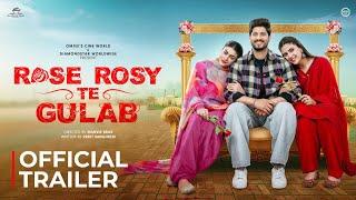 Rose Rosy Te Gulab Official Trailer Gurnam Bhullar  Maahi Sharma  Pranjal Dahiya  Watch Now