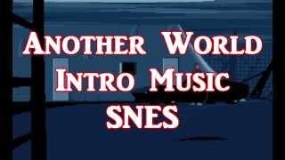 SNES OST Another World  Out Of This World - Intro Music